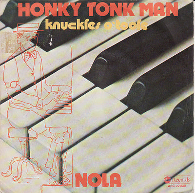 Knuckles O'Toole - Honky Tonk Man / Nola (7")