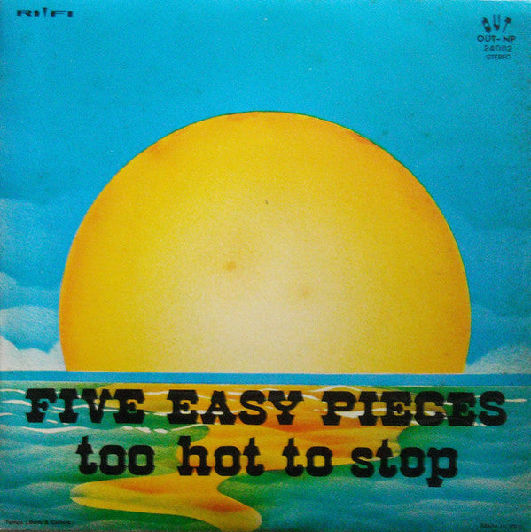 Five Easy Pieces - Too Hot To Stop (7")