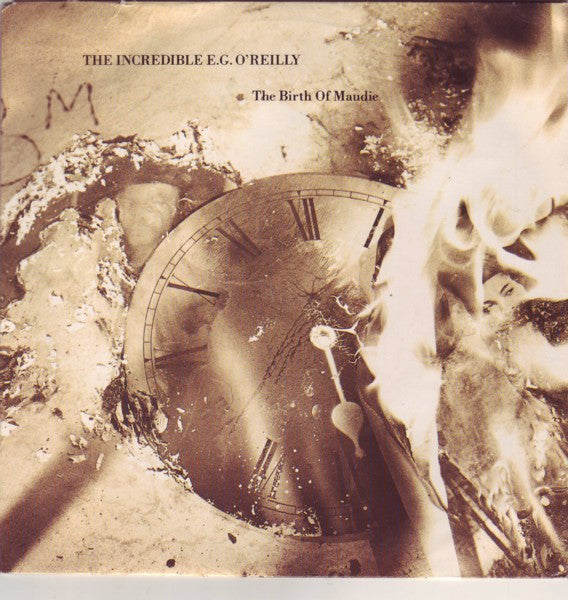 The Incredible E.G. O'Reilly - The Birth Of Maudie (7", Single)