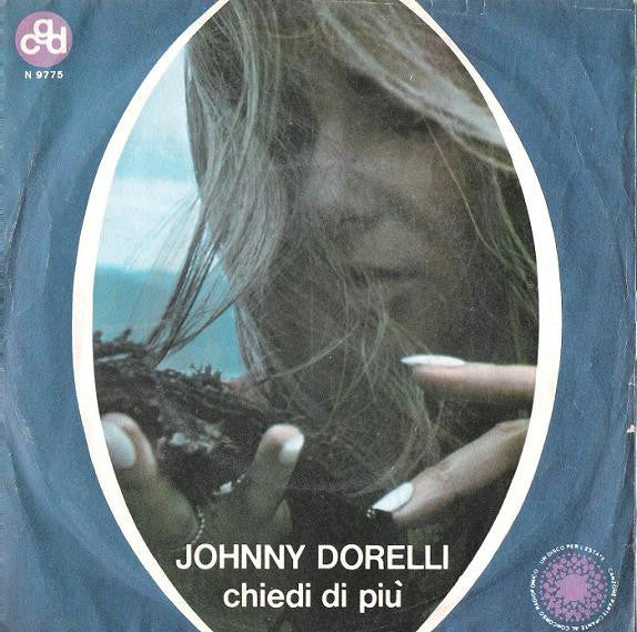 Johnny Dorelli - Chiedi Di Più (7")