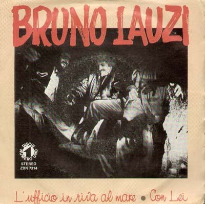 Bruno Lauzi - L'Ufficio In Riva Al Mare / Con Lei (7")