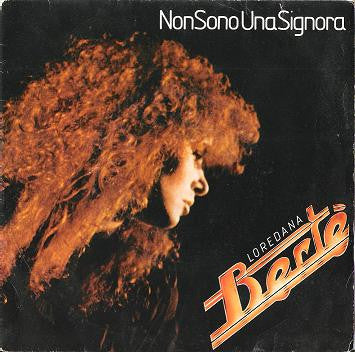 Loredana Bertè - Non Sono Una Signora (7")