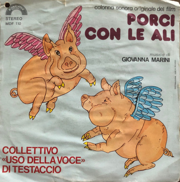 Collettivo Uso Della Voce Di Testaccio - Porci Con Le Ali (Colonna Sonora Originale Del Film) (7")