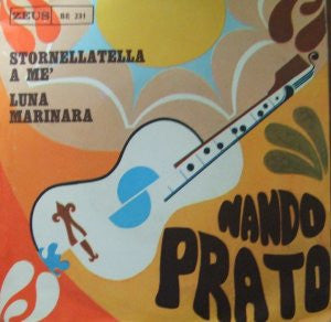 Nando Prato - Stornellata A Mè / Luna Marinara (7")