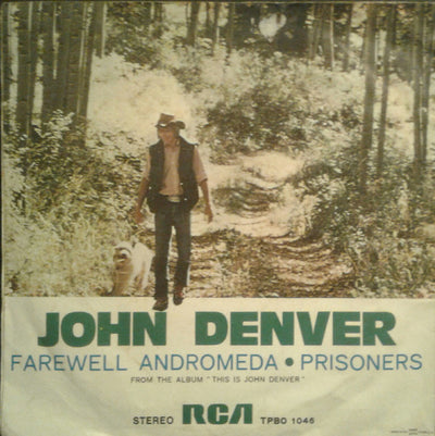 John Denver - Farewell Andromeda / Prisoners (7")