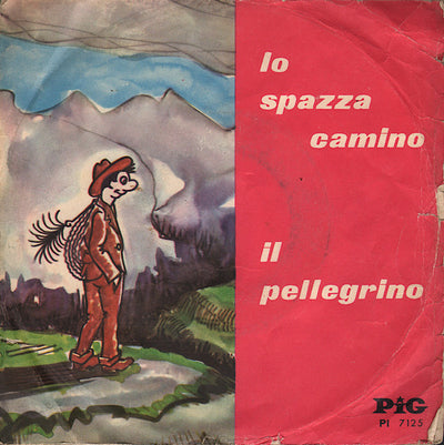 Giulio Franchi - Lo Spazza Camino / Il Pellegrino (7")