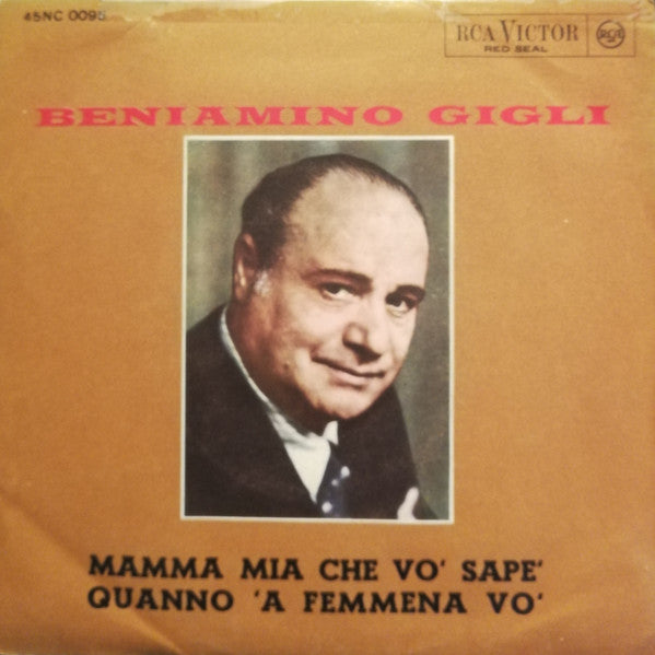 Beniamino Gigli - Mamma Mia Che Vo' Sape' / Quanno 'A Femmina Vo' (7")