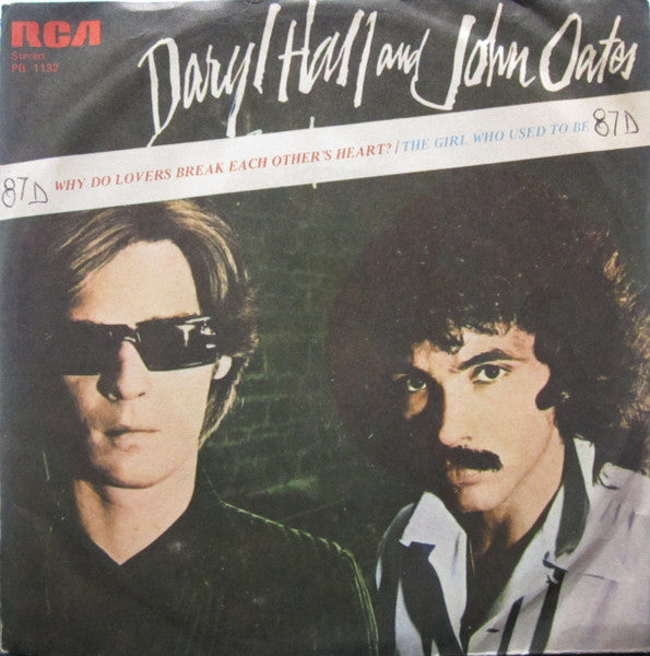 Daryl Hall & John Oates - Why Do Lovers Break Each Other's Heart ? / The Girl Who Used To Be (7")