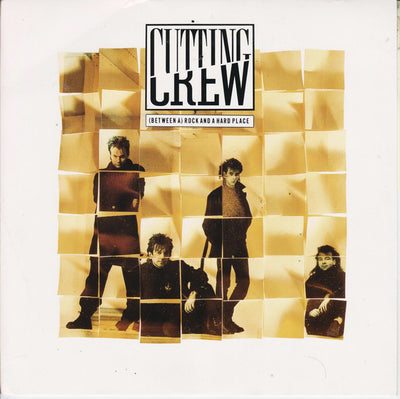 Cutting Crew - (Between A) Rock And A Hard Place (7", Single)