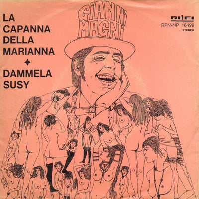 Gianni Magni - La Capanna Della Marianna / Dammela Susy (7")