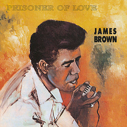 James Brown - Prisoner Of Love (180gr)