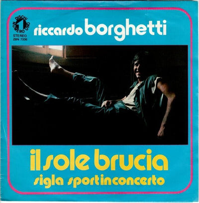 Riccardo Borghetti - Il Sole Brucia (7")