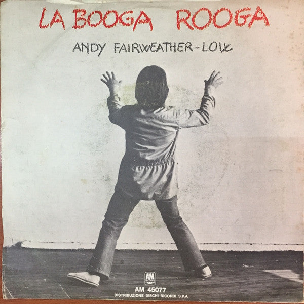 Andy Fairweather-Low - La Booga Rooga (7")