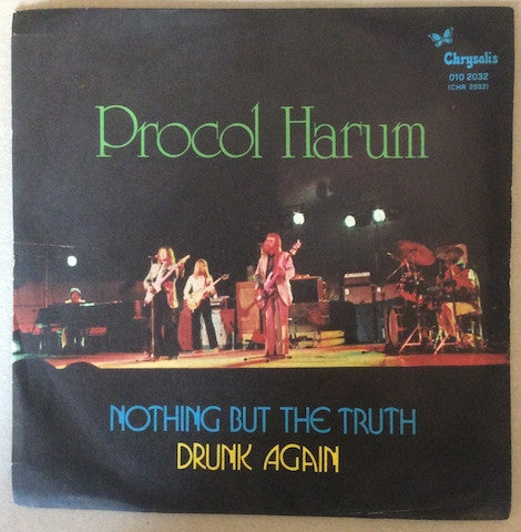 Procol Harum - Nothing But The Truth / Drunk Again (7", Single)