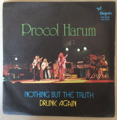 Procol Harum - Nothing But The Truth / Drunk Again (7", Single)