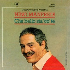 Nino Manfredi - Che Bello Sta' Co' Te (7")