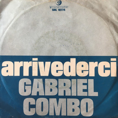 Gabriel Combo - Arrivederci (7")
