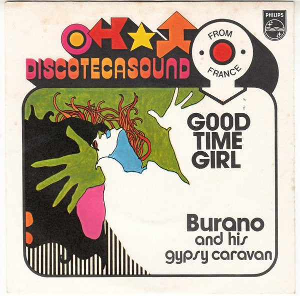 Burano And His Gypsy Caravan - Good Time Girl (7")