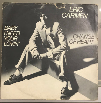 Eric Carmen - Baby, I Need Your Lovin' (7", Single)