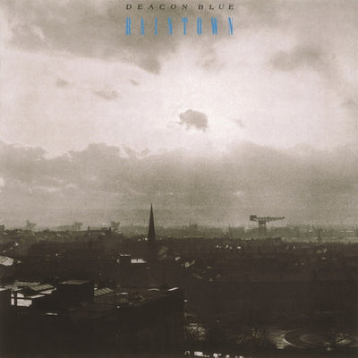Deacon Blue - Raintown (180gr)