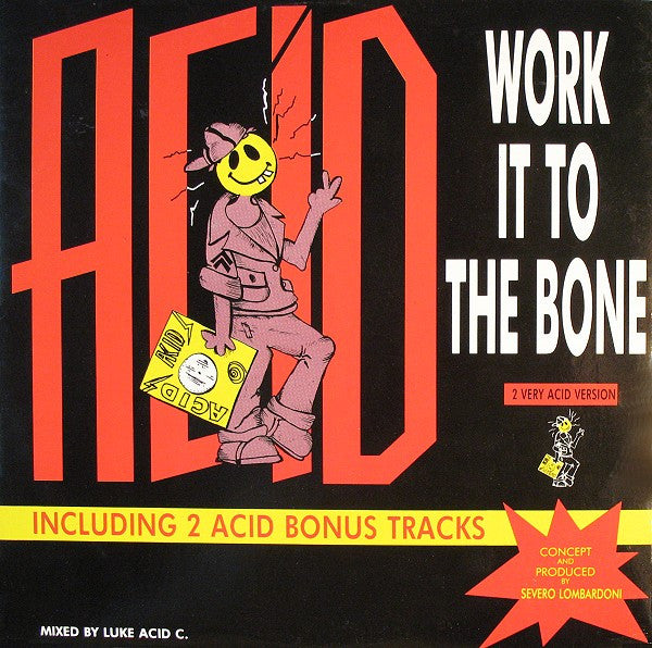 Luke Acid C. - Work It To The Bone (7")