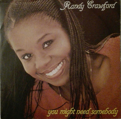 Randy Crawford - You Might Need Somebody (7")