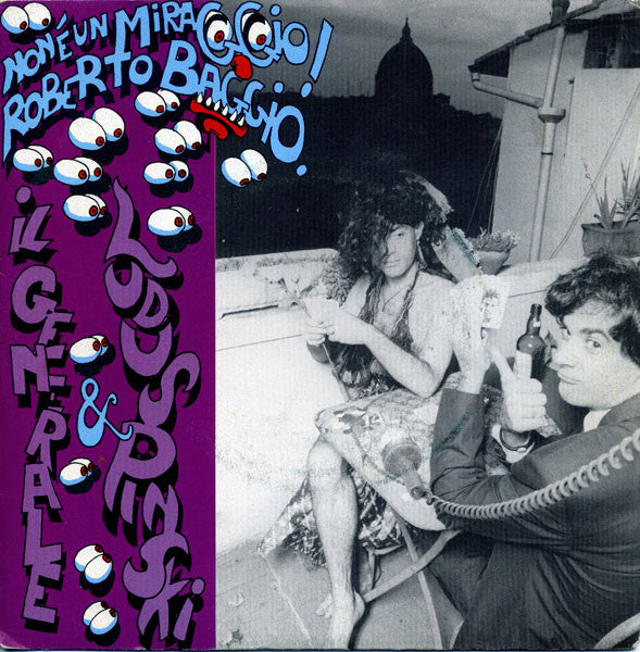 Il Generale & Ludus Pinsky - Non È Un Miraggio! Roberto Baggio (7")