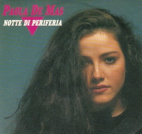 Paola De Mas - Notte Di Periferia (7")