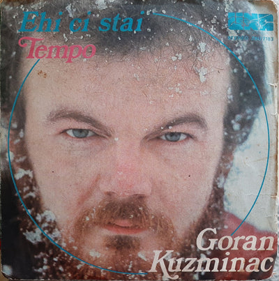 Goran Kuzminac - Ehi Ci Stai (7")