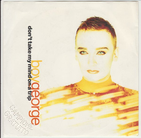 Boy George - Don't Take My Mind On A Trip (7")