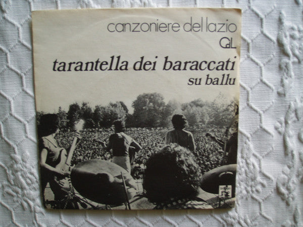 Canzoniere Del Lazio - Tarantella Dei Baraccati (7")