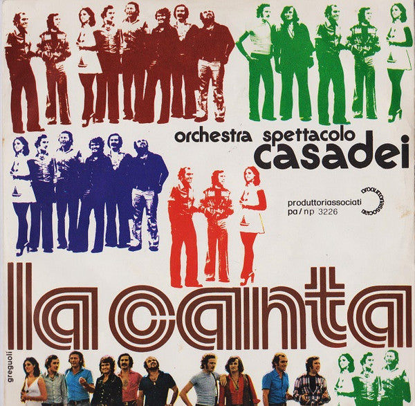 Orchestra Spettacolo Raoul Casadei - La Canta (7")