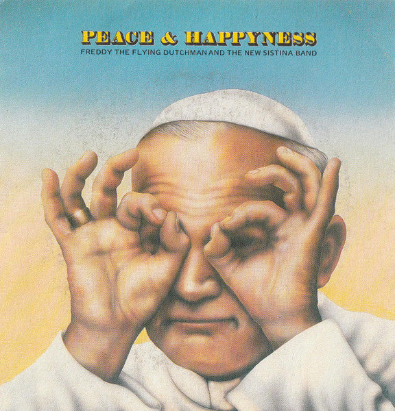 Freddy The Flying Dutchman And The Sistina Band - Peace & Happyness (7")