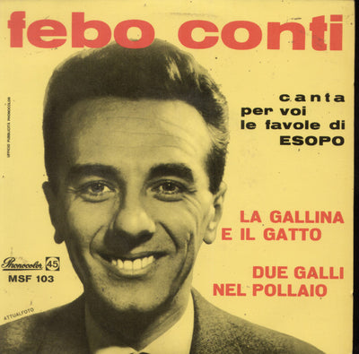 Febo Conti - La Gallina E Il Gatto / Due Galli Nel Pollaio (7")