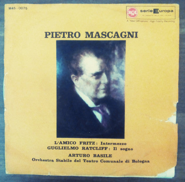 Pietro Mascagni, Arturo Basile, Orchestra Del Teatro Comunale Di Bologna - Arie Da "L'Amico Fritz" / "Guglielmo Ratcliff" (7", Mono)