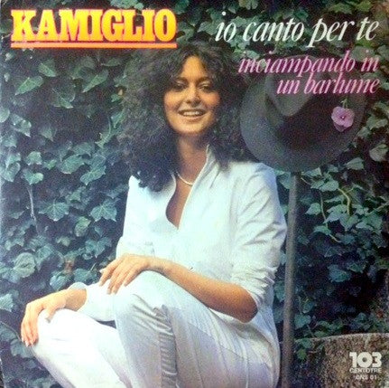 Kamiglio - Io Canto Per Te (7")