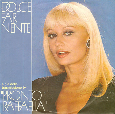 Raffaella Carrà - Dolce Far Niente (7")