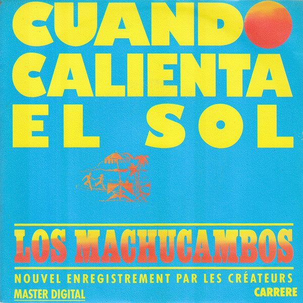 Los Machucambos - Cuando Calienta El Sol (7", Single)