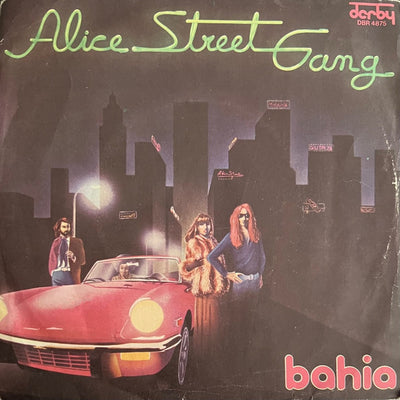 Alice Street Gang - Bahia (7")