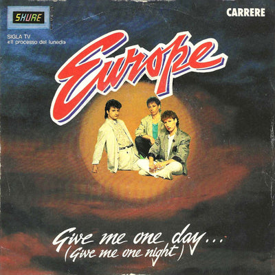 Europe - Give Me One Day... (7", Single)