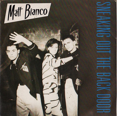 Matt Bianco - Sneaking Out The Back Door (7", Single)