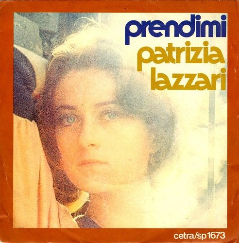 Patrizia Lazzari - Prendimi (7")