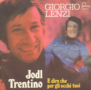 Giorgio Lenzi - Jodl Trentino (7")