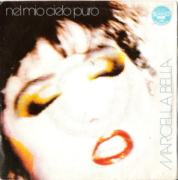 Marcella Bella - Nel Mio Cielo Puro (7")