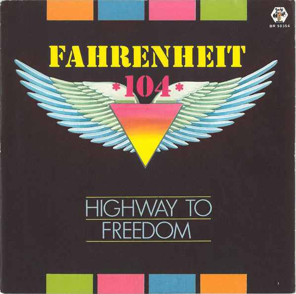 Fahrenheit 104 - Highway To Freedom (7")