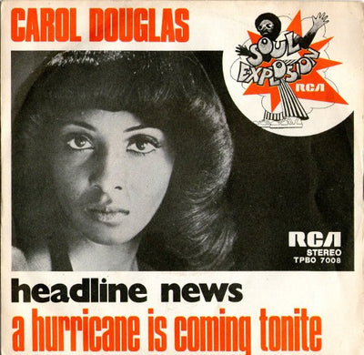Carol Douglas - Headline News / A Hurricane Is Coming Tonite (7")
