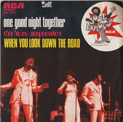 The Hues Corporation - One Good Night Together / When You Look Down The Road (7")