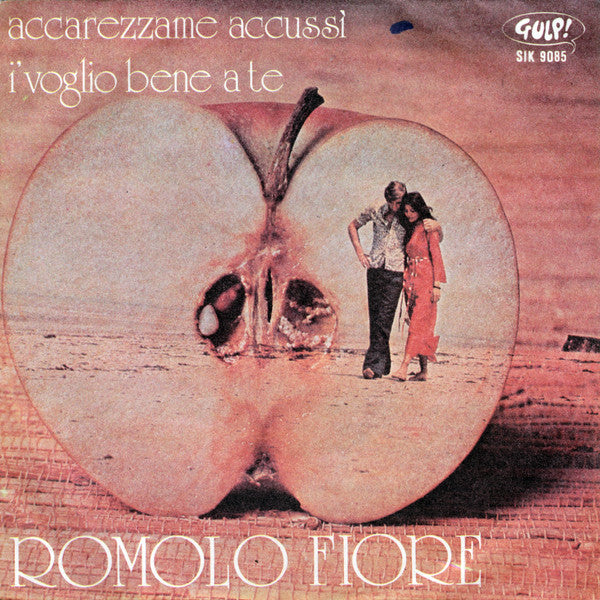 Romolo Fiore - Accarezzame Accussì / I' Voglio Bene A Te (7")