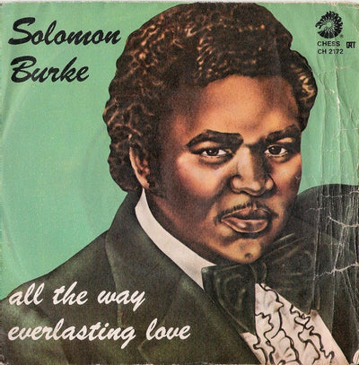 Solomon Burke - All The Way / Everlasting Love (7")