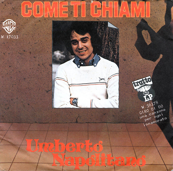Umberto Napolitano - Come Ti Chiami (7")